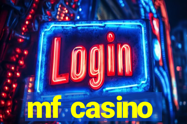 mf casino